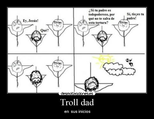 Troll dad - en sus inicios