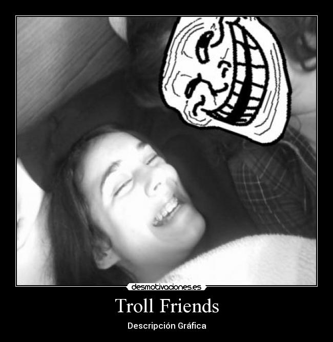 Troll Friends -