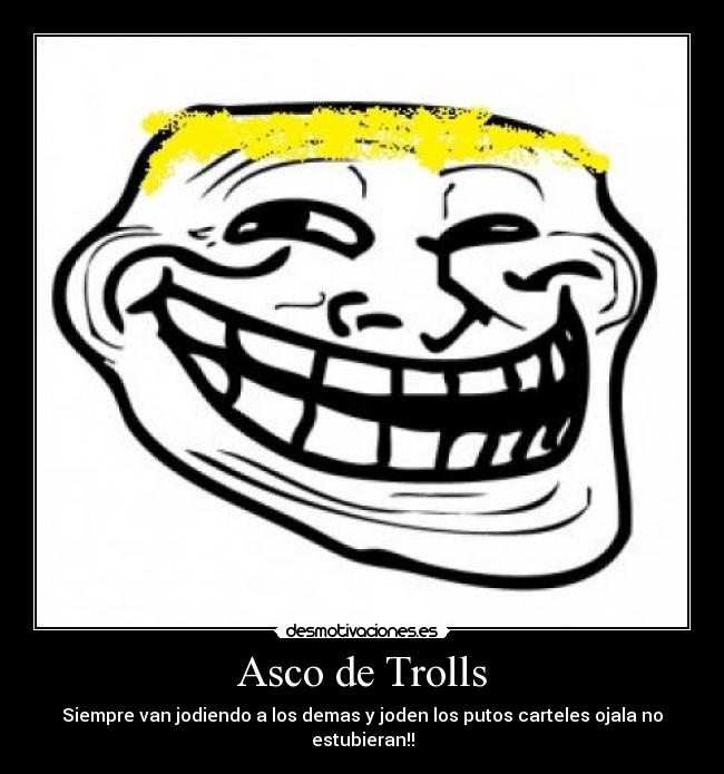 Asco de Trolls -