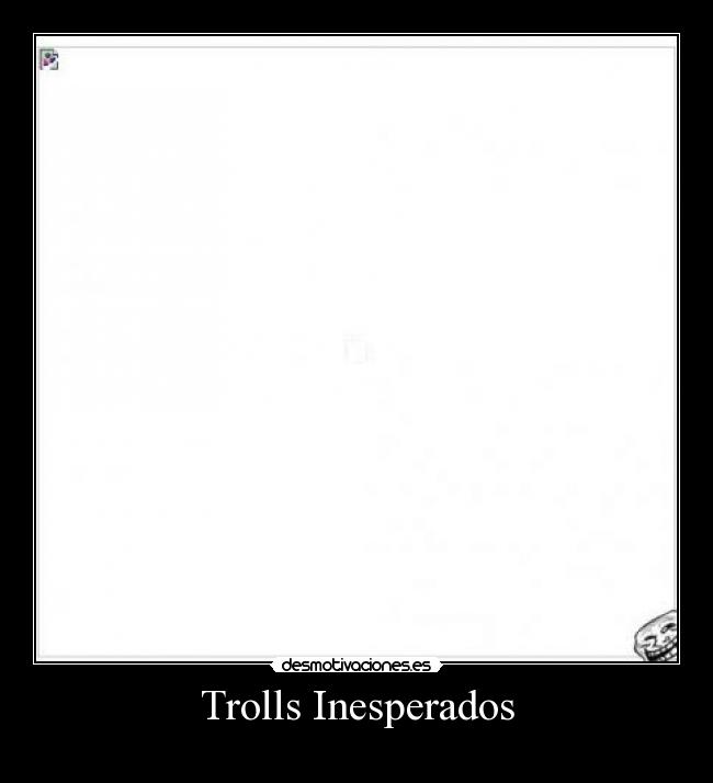 Trolls Inesperados - 