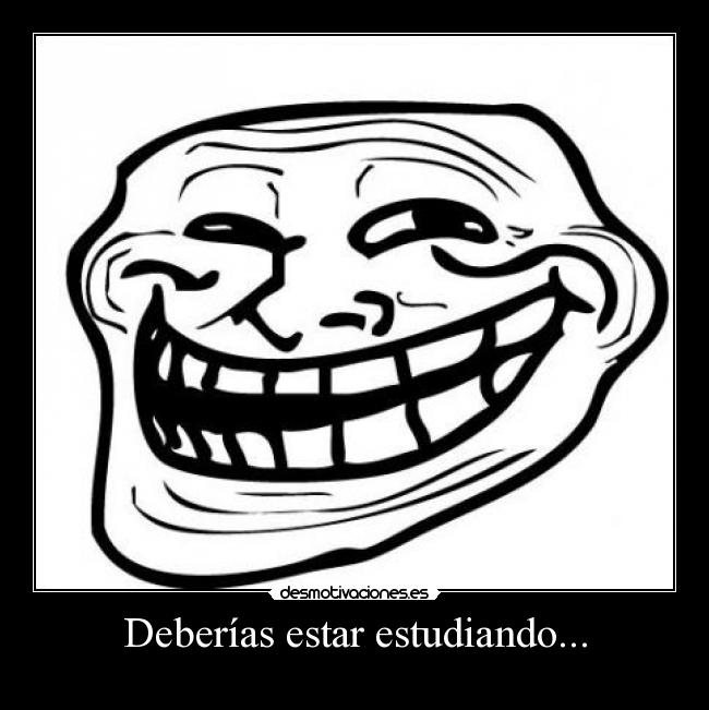 Deberías estar estudiando... - 