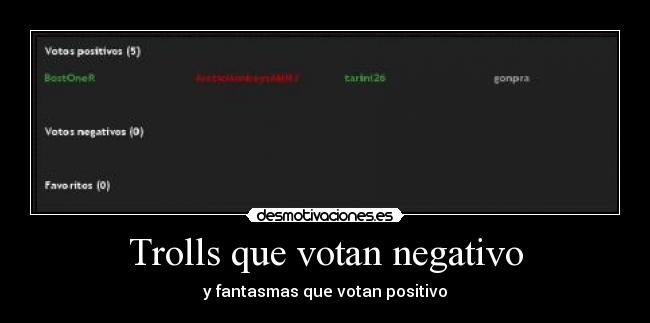 Trolls que votan negativo - y fantasmas que votan positivo