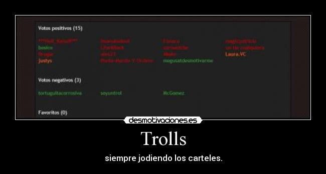 Trolls - siempre jodiendo los carteles.