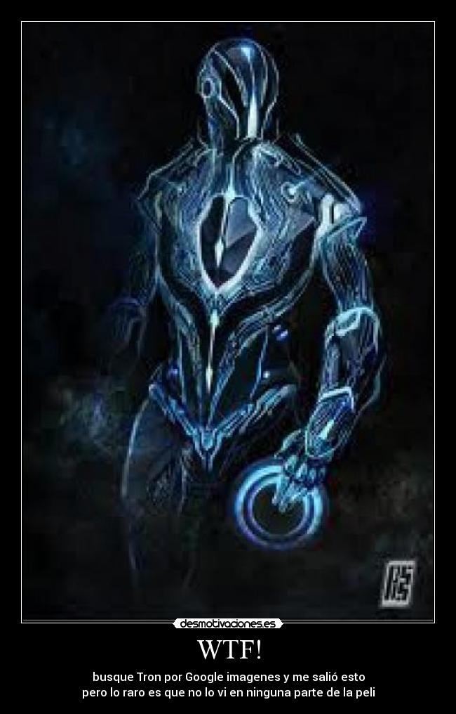 WTF! - busque Tron por Google imagenes y me salió esto
pero lo raro es que no lo vi en ninguna parte de la peli