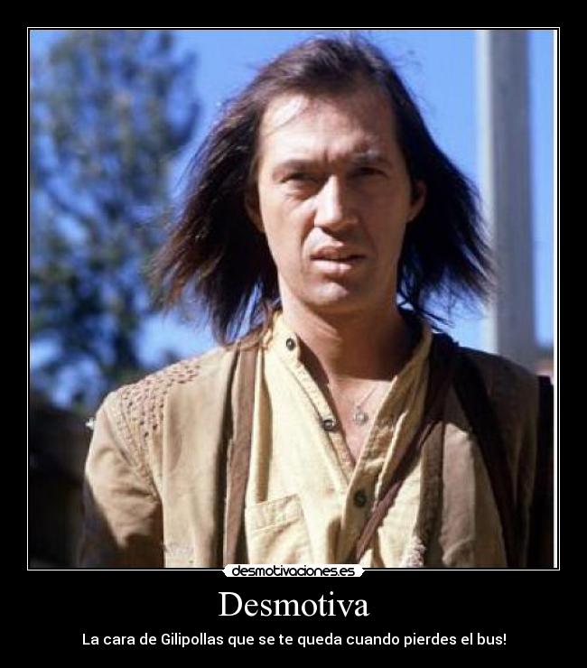 Desmotiva - La cara de Gilipollas que se te queda cuando pierdes el bus!