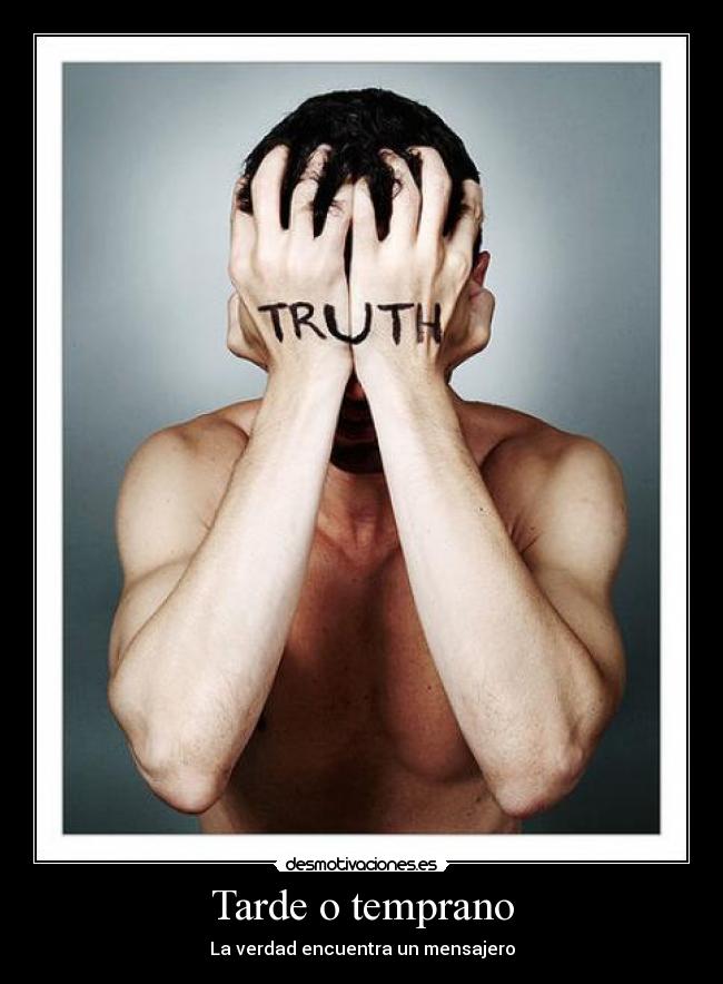 Tarde o temprano -