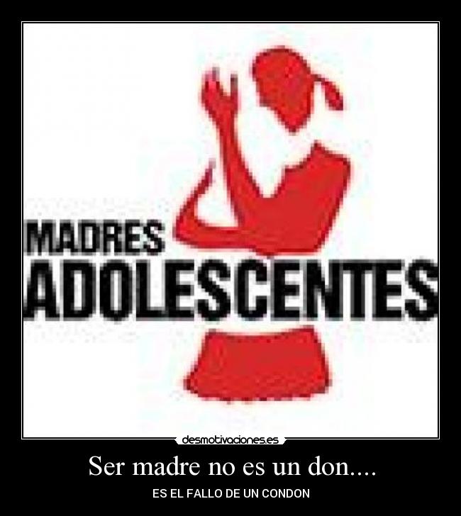 Ser madre no es un don.... - 