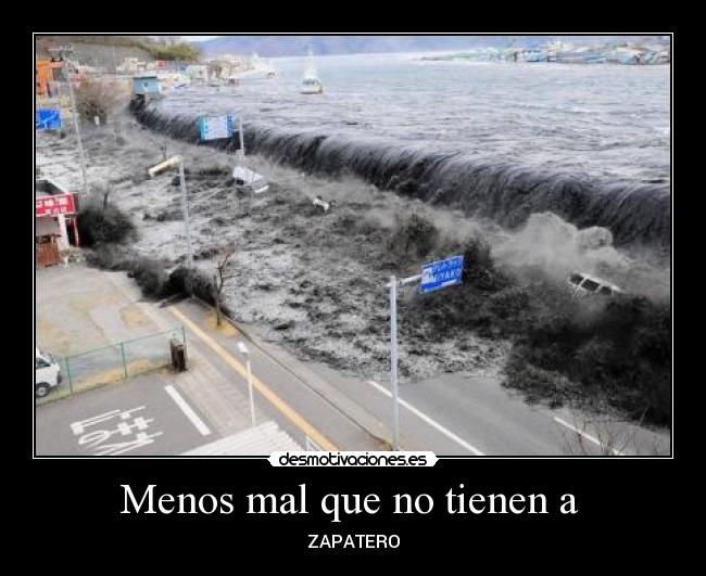 Menos mal que no tienen a  - 