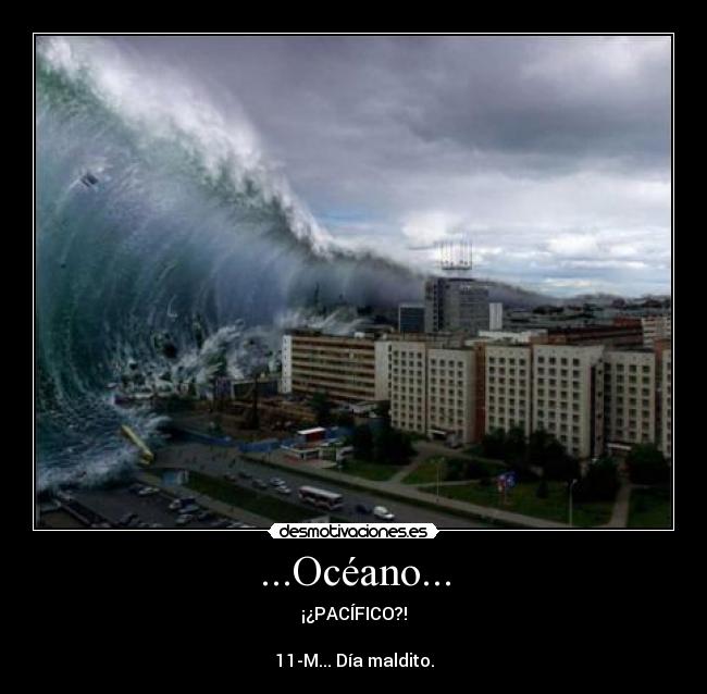 carteles 11-m oceano pacifico japon tsunami terremoto desmotivaciones