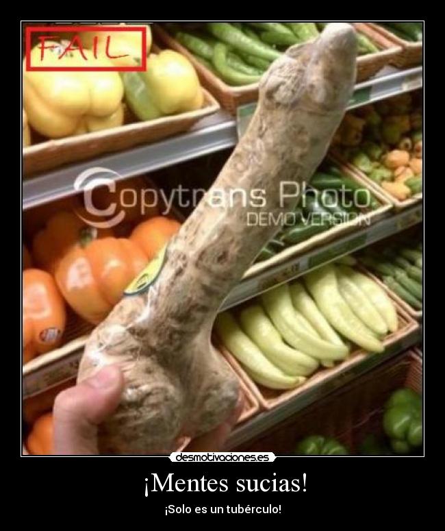 ¡Mentes sucias! - ¡Solo es un tubérculo!