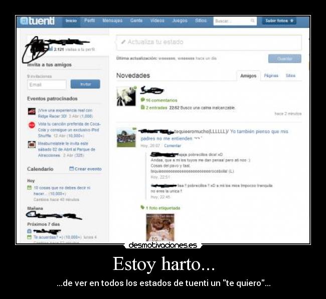 Estoy harto... - ...de ver en todos los estados de tuenti un te quiero...