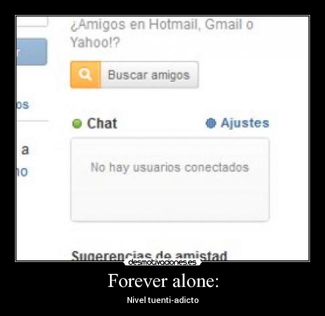 Forever alone: -