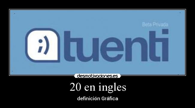 20 en ingles - definición Gráfica