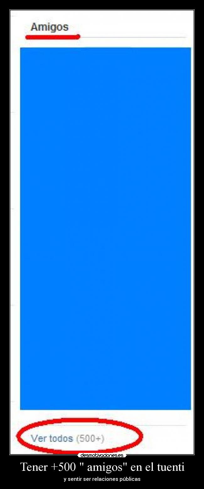 Tener +500 amigos en el tuenti - y sentir ser relaciones públicas