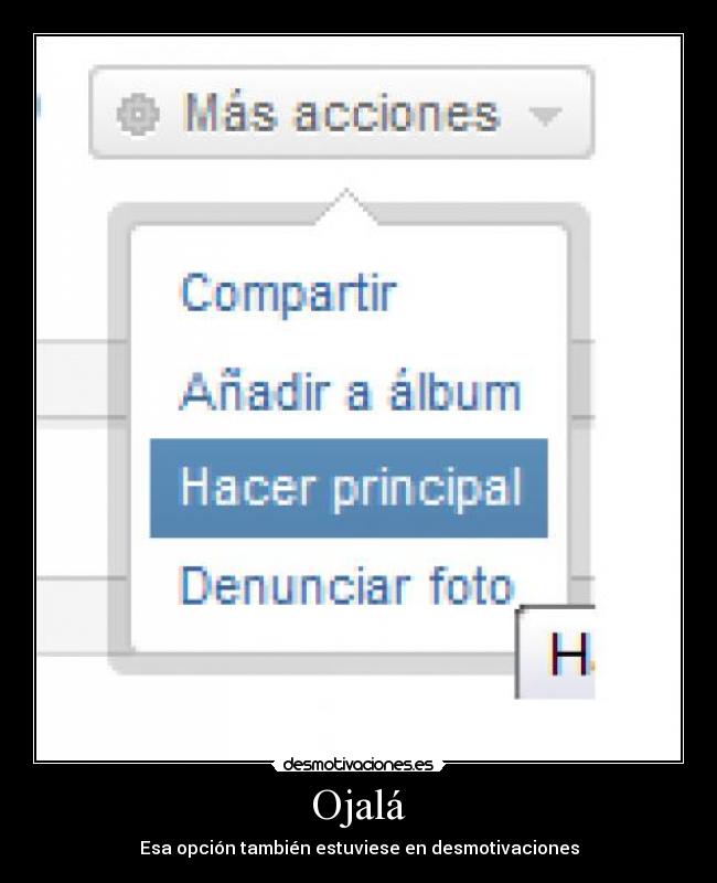 Ojalá - Esa opción también estuviese en desmotivaciones