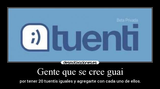 Gente que se cree guai - 