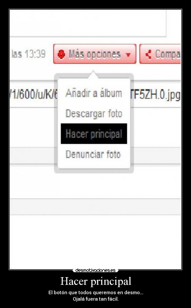 Hacer principal - El botón que todos queremos en desmo...
Ojalá fuera tan fácil.