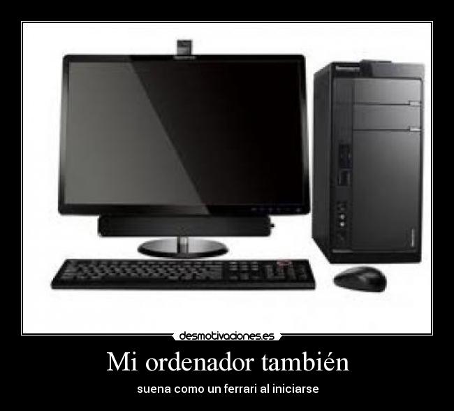 Mi ordenador también -