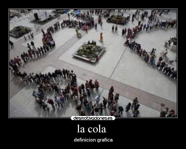 la cola  - 