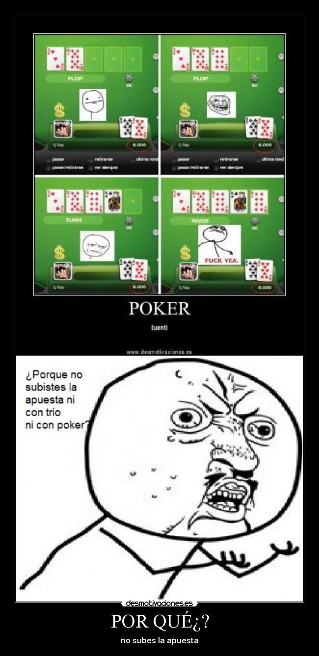 POR QUÉ¿? - no subes la apuesta