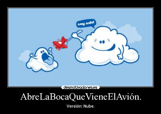 AbreLaBocaQueVieneElAvión. - 
