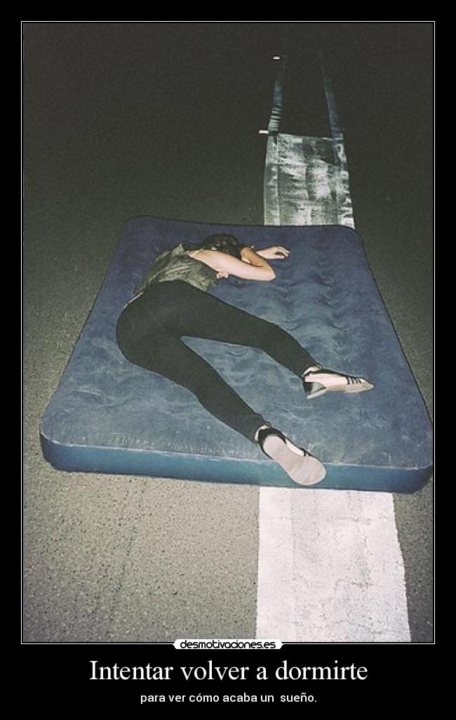 Intentar volver a dormirte -