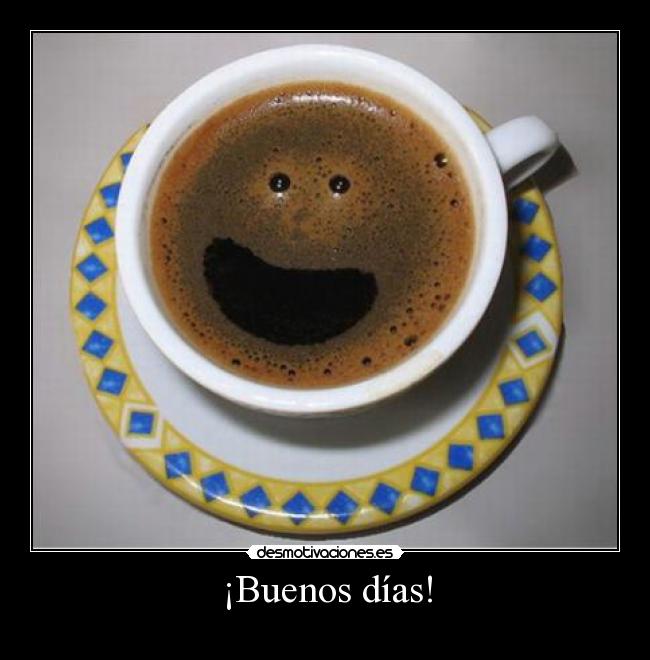 ¡Buenos días! -
