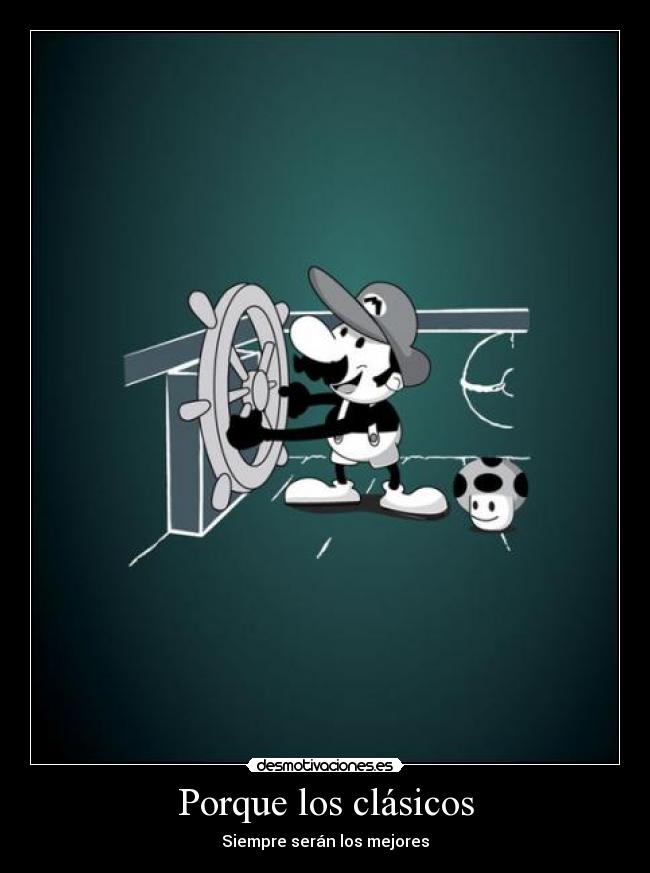Porque los clásicos -
