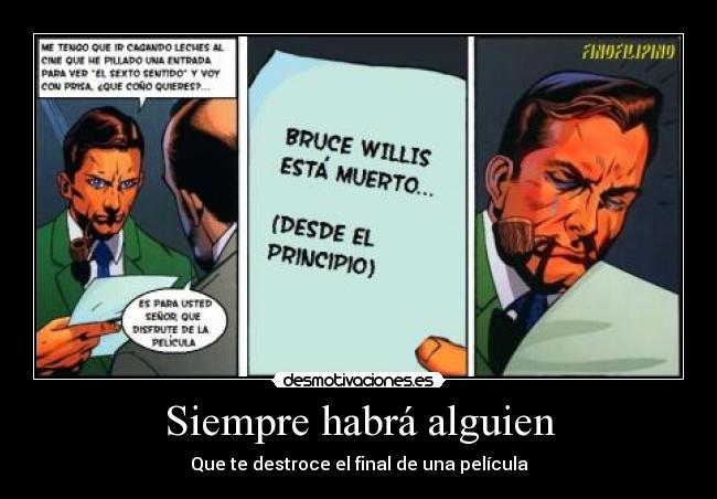 Siempre habrá alguien - Que te destroce el final de una película
