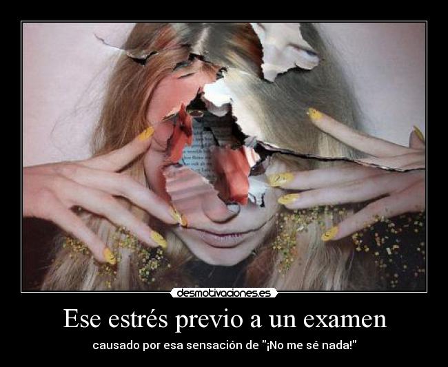 Ese estrés previo a un examen -