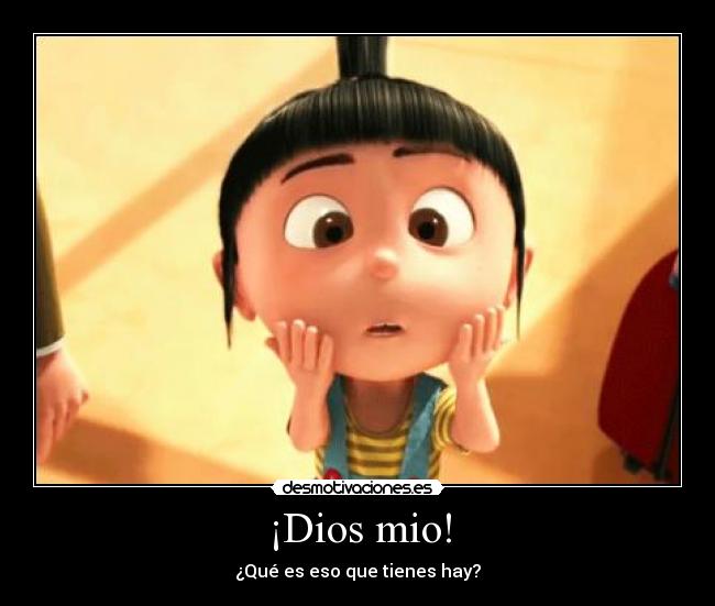 ¡Dios mio! - 