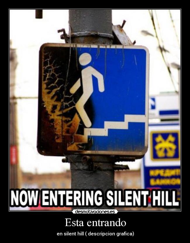 carteles silent hill entrando cartel descripcion grafica desmotivaciones