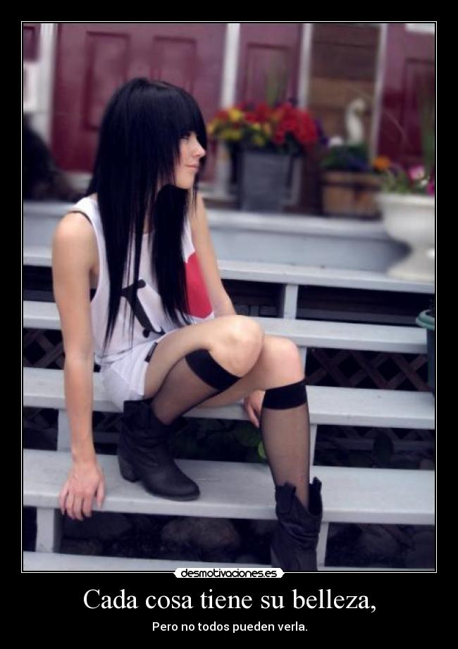 Cada cosa tiene su belleza, - 