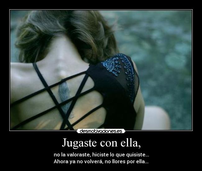 Jugaste con ella, - 