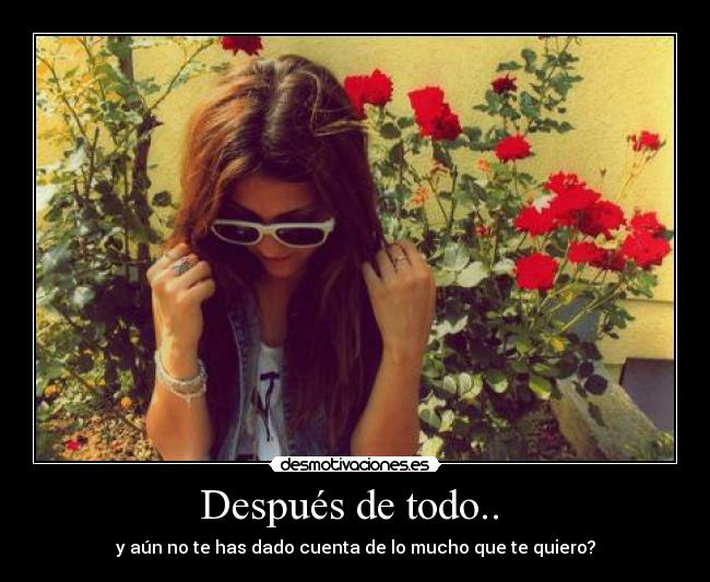 Después de todo..  - 