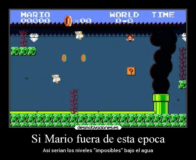 Si Mario fuera de esta epoca - 