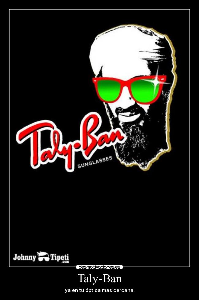 Taly-Ban - ya en tu óptica mas cercana.