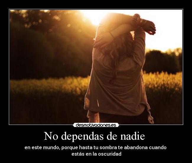 No dependas de nadie  - 