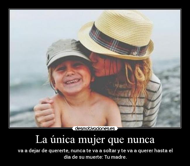 La única mujer que nunca -