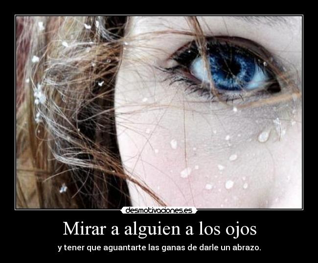 Mirar a alguien a los ojos - 