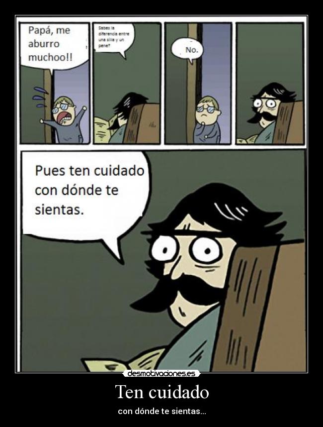 Ten cuidado -