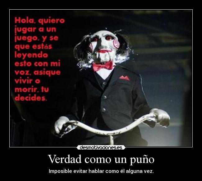 carteles saw verdad voz hablar puno imposible evitar desmotivaciones