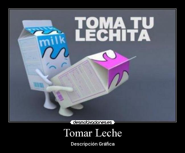 Tomar Leche - Descripción Gráfica