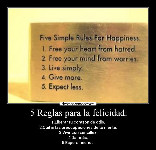 5 Reglas para la felicidad: -