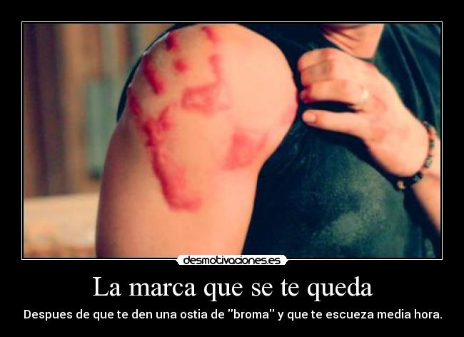 La marca que se te queda -