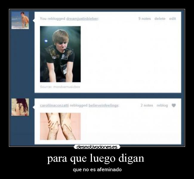 para que luego digan  - que no es afeminado