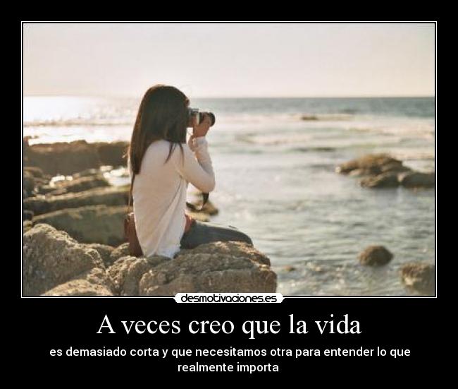 A veces creo que la vida - 