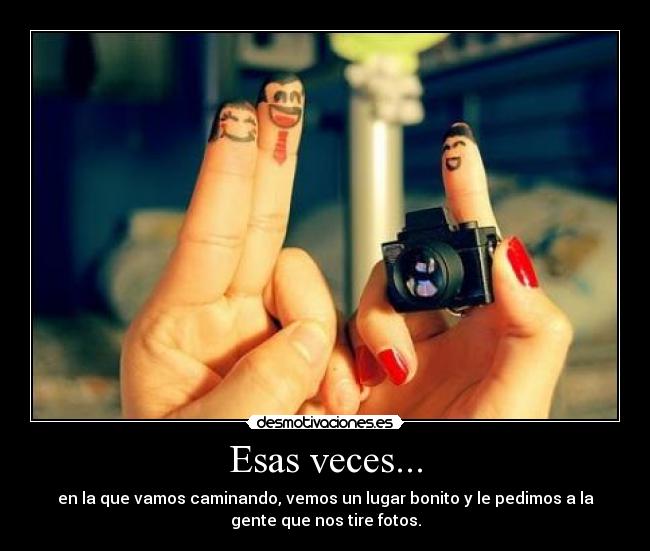 Esas veces... - 