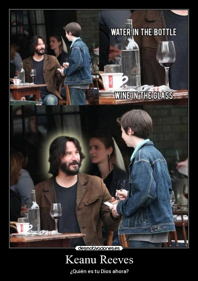 Keanu Reeves - ¿Quién es tu Dios ahora?