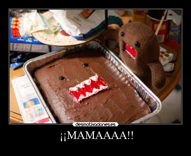 ¡¡MAMAAAA!! - 